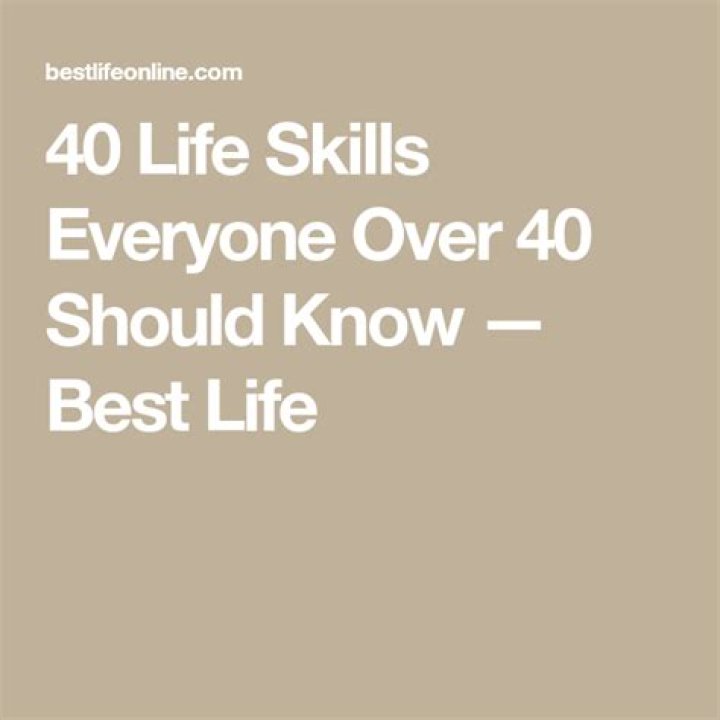 40 Life Skills Everyone Over 40 Should Know — Best Life
