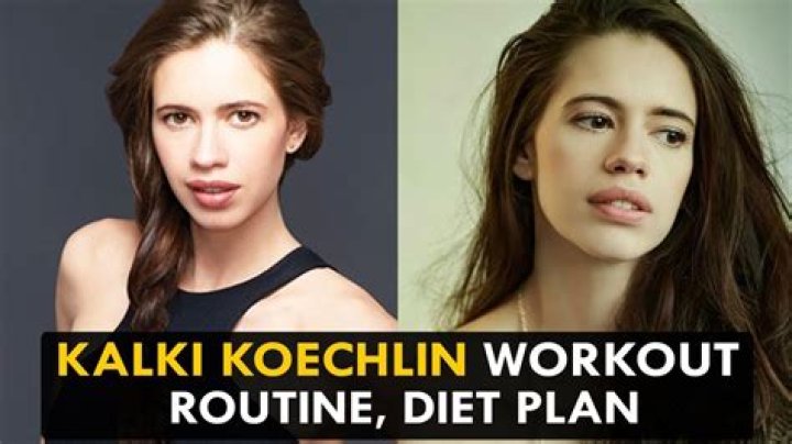 Kalki Koechlin Workout Routine and Diet Plan